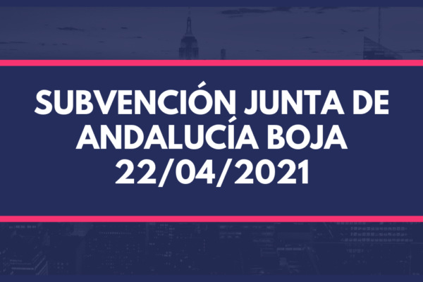 2021/05/01 Subvenciones de la Junta de Andalucía para autónomos que no sean de cooperativa